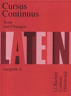 Bild des Verkufers fr Cursus Continuus A / Unterrichtswerk fr Latein: Cursus Continuus. Texte und bungen. Ausgabe A zum Verkauf von Studibuch