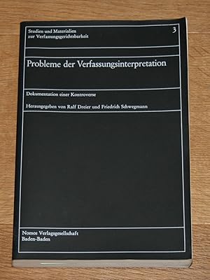 Bild des Verkufers fr Probleme der Verfassungsinterpretation. Dokumentation einer Kontroverse. [Studien und Materialien zur Verfassungsgerichtsbarkeit; Bd. 3], zum Verkauf von Antiquariat Gallenberger