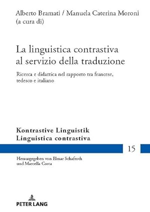 Immagine del venditore per La linguistica contrastiva al servizio della traduzione venduto da BuchWeltWeit Ludwig Meier e.K.