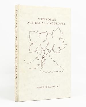 Imagen del vendedor de Notes of an Australian Vine Grower. Translated, with preface and notes, by C.B. Thornton-Smith a la venta por Michael Treloar Booksellers ANZAAB/ILAB