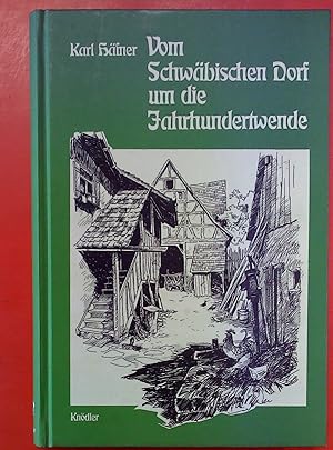 Bild des Verkufers fr Vom Schwbischen Dorf um die Jahrhundertwende Arbeits- und Lebensformen. zum Verkauf von biblion2