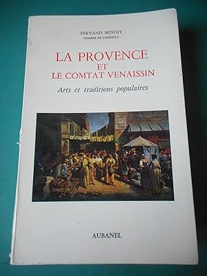 Seller image for La Provence et lr Comtat Venaissin - Arts et traditions populaires for sale by Frederic Delbos