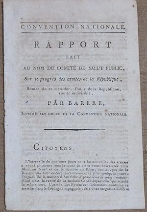 Image du vendeur pour Rapport fait au nom du Comit de Salut Public : Sur le progrs des Armes de la Rpublique ; Sance du 21 messidor l'an 2 mis en vente par MAGICBOOKS