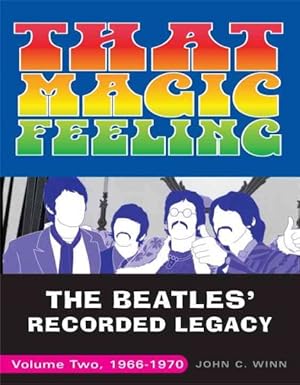 Seller image for That Magic Feeling : The Beatles' Recorded Legacy, 1966-1970 for sale by GreatBookPrices