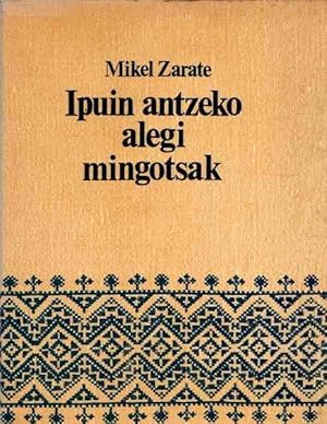 Bild des Verkufers fr Ipuin antzeko alegi mingotsak . zum Verkauf von Librera Astarloa