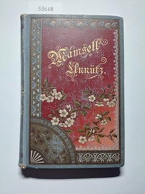 Mamsell Unnütz : Wilhelmine Heimburgs illustrierte Romane und Novellen [Originalausgabe, KEIN Rep...