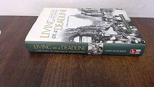Seller image for Living on a Deadline: A History of the Press Association for sale by BoundlessBookstore