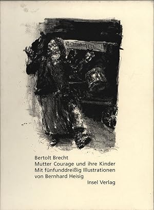 Bild des Verkufers fr Mutter Courage und ihre Kinder. Eine Chronik aus dem Dreiigjhrigen Krieg. Mit 35 Illustrationen von Bernhard Heisig. Herausgegeben von Dieter Brusberg. zum Verkauf von Antiquariat Lenzen