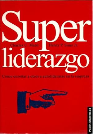 Bild des Verkufers fr Superliderazgo. Cmo ensear a otros a autoliderarse en la empresa . zum Verkauf von Librera Astarloa