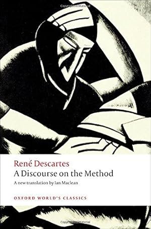 Image du vendeur pour A Discourse on the Method of Correctly Conducting One's Reason and Seeking Truth in the Sciences (Oxford World's Classics) mis en vente par WeBuyBooks