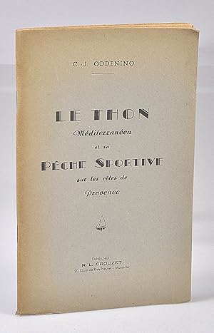 Le Thon Méditerranéen et sa pêche sportive sur les côtes de Provence ( Ex Bibliothèque de Louis C...