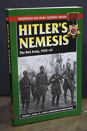 Immagine del venditore per Hitler's Nemesis. The Red Army, 1930-45.- Dunn, Jr., Walter S. venduto da MUNDUS LIBRI- ANA FORTES