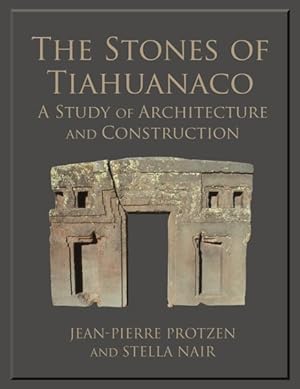 Seller image for Stones of Tiahuanaco : A Study of Architecture and Construction for sale by GreatBookPrices