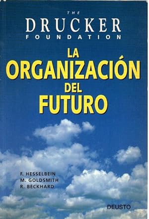 Bild des Verkufers fr La organizacin del futuro . zum Verkauf von Librera Astarloa