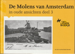 Seller image for De molens van Amsterdam in oude ansichten deel 3 for sale by Antiquariaat Parnassos vof