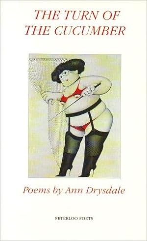 Bild des Verkufers fr The Turn of the Cucumber: Poems by Ann Drysdale zum Verkauf von WeBuyBooks