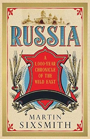 Bild des Verkufers fr Russia: A 1000-Year Chronicle of the Wild East zum Verkauf von WeBuyBooks