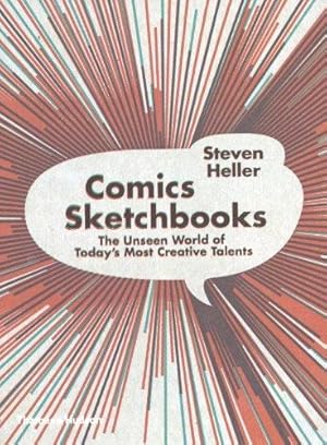 Imagen del vendedor de Comics Sketchbooks: The Unseen World of Today's Most Creative Talents a la venta por WeBuyBooks