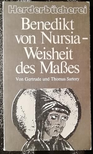 Benedikt von Nursia - Weisheit des Masses