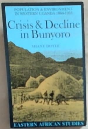 Bild des Verkufers fr Crisis and Decline in Bunyoro: Population and Environment in Western Uganda 1860-1955 (Eastern African Studies zum Verkauf von Chapter 1