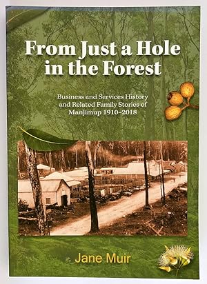 From Just a Hole in the Forest: Business & Services History and Related Family Stories of Manjimu...