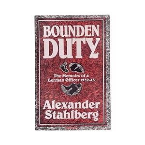 Imagen del vendedor de Bounden Duty, The Memoirs Of A German Officer 1932-45 a la venta por Riveting Books