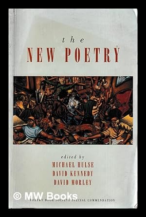 Imagen del vendedor de The new poetry / edited by Michael Hulse, David Kennedy, David Morley a la venta por MW Books Ltd.