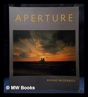 Seller image for Aperture : Beyond Wilderness for sale by MW Books Ltd.
