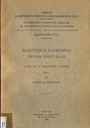 Seller image for Martyrius (Sahdona) Ceuvres Spirituelles I Livre de la Perfection I Partie - Scriptores Syri Tomus 86 Vol. 200 for sale by avelibro OHG