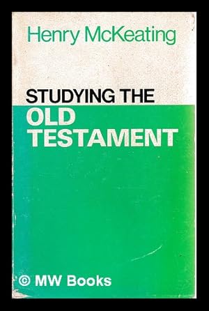Seller image for Studying the Old Testament / Henry McKeating for sale by MW Books Ltd.