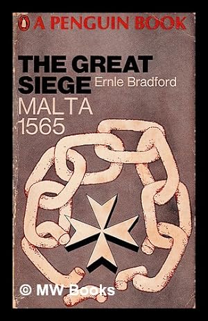 Imagen del vendedor de The great siege : Malta, 1565 / Ernle Bradford a la venta por MW Books Ltd.