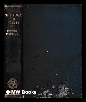 Immagine del venditore per The idea of God in the light of recent philosophy / the Gifford lectures delivered in the University of Aberdeen in the years 1912 and 1913 by A. Seth Pringle-Pattison, fellow of the British Academy, Emeritus Professor of Logic and Metaphysics in the University of Edinburgh venduto da MW Books Ltd.