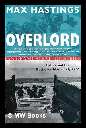 Seller image for Overlord : D-Day and the battle for Normandy / Max Hastings for sale by MW Books Ltd.