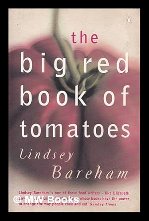 Seller image for The big red book of tomatoes / Lindsey Bareham for sale by MW Books Ltd.