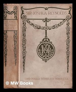 Immagine del venditore per Sir Joshua Reynolds : his life and art / by Lord Ronald Sutherland Gower, F.S.A. venduto da MW Books Ltd.