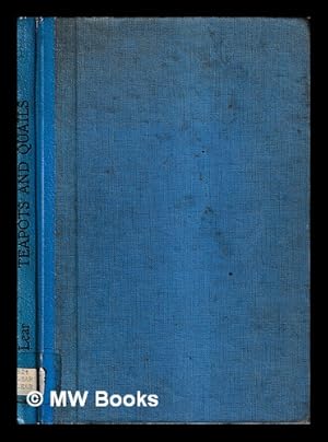 Image du vendeur pour Teapots and Quails and other new nonsenses / by Edward Lear ; edited and introduced by Angus Davidson and Philip Hofer mis en vente par MW Books Ltd.