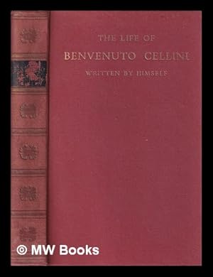 Seller image for The life of Benvenuto Cellini. / [Translated by John Addington Symonds. Introduced and illustrated by John Pope-Hennessy] for sale by MW Books Ltd.