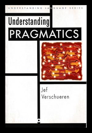 Immagine del venditore per Understanding pragmatics / Jef Verschueren venduto da MW Books Ltd.