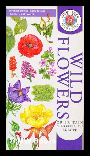 Imagen del vendedor de Wild flowers of Britain & Northern Europe a la venta por MW Books Ltd.