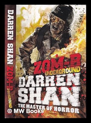 Seller image for ZOM-B underground / by Darren Shan for sale by MW Books Ltd.