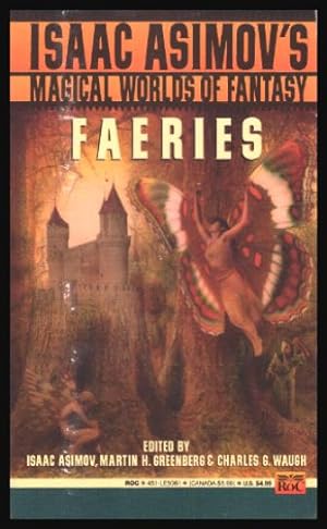 Image du vendeur pour FAERIES - Isaac Asimov's Magical Worlds of Fantasy mis en vente par W. Fraser Sandercombe