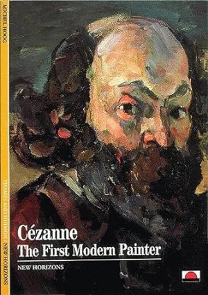 Bild des Verkufers fr Cezanne: The First Modern Painter (New Horizons) zum Verkauf von WeBuyBooks