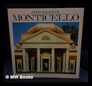 Immagine del venditore per Jefferson's Monticello / by William Howard Adams ; with principal photography by Langdon Clay venduto da MW Books Ltd.