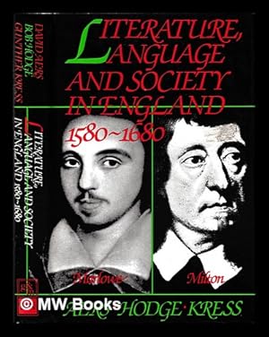 Seller image for Literature, language, and society in England, 1580-1680 / David Aers, Bob Hodge, Gunther Kress for sale by MW Books Ltd.
