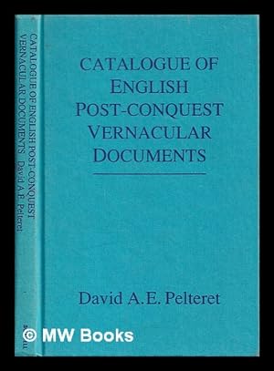 Image du vendeur pour Catalogue of English post-conquest vernacular documents / David A.E. Pelteret mis en vente par MW Books Ltd.