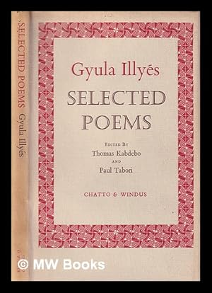 Bild des Verkufers fr Selected poems / by Gyula Illys ; edited by Thomas Kabdebo & Paul Tabori zum Verkauf von MW Books Ltd.