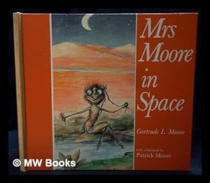 Bild des Verkufers fr Mrs Moore in space / Gertrude L. Moore ; foreword by Patrick Moore zum Verkauf von MW Books Ltd.