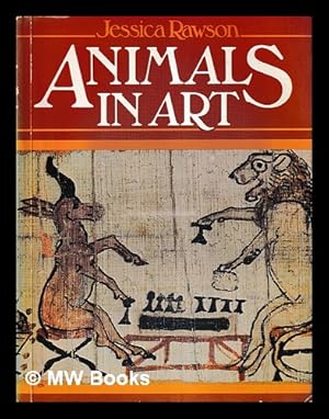 Imagen del vendedor de Animals in art / edited by Jessica Rawson a la venta por MW Books Ltd.