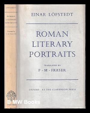 Image du vendeur pour Roman literary portraits / Einar Lfstedt ; translated by P.M. Fraser mis en vente par MW Books Ltd.