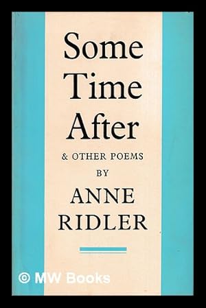 Immagine del venditore per Some time after : and other poems / by Anne Ridler venduto da MW Books Ltd.